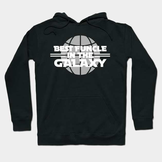 Best funcle in the galaxy Hoodie by LaundryFactory